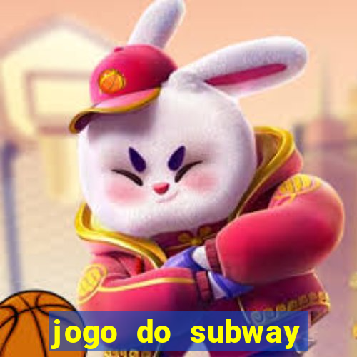 jogo do subway surf de ganhar dinheiro